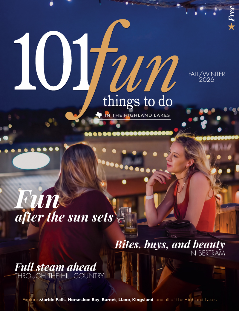 101 Fun Things To Do In The Highland Lakes Magazine Current Edition
